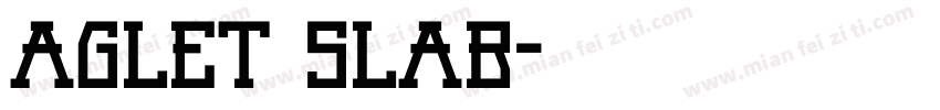 aglet slab字体转换